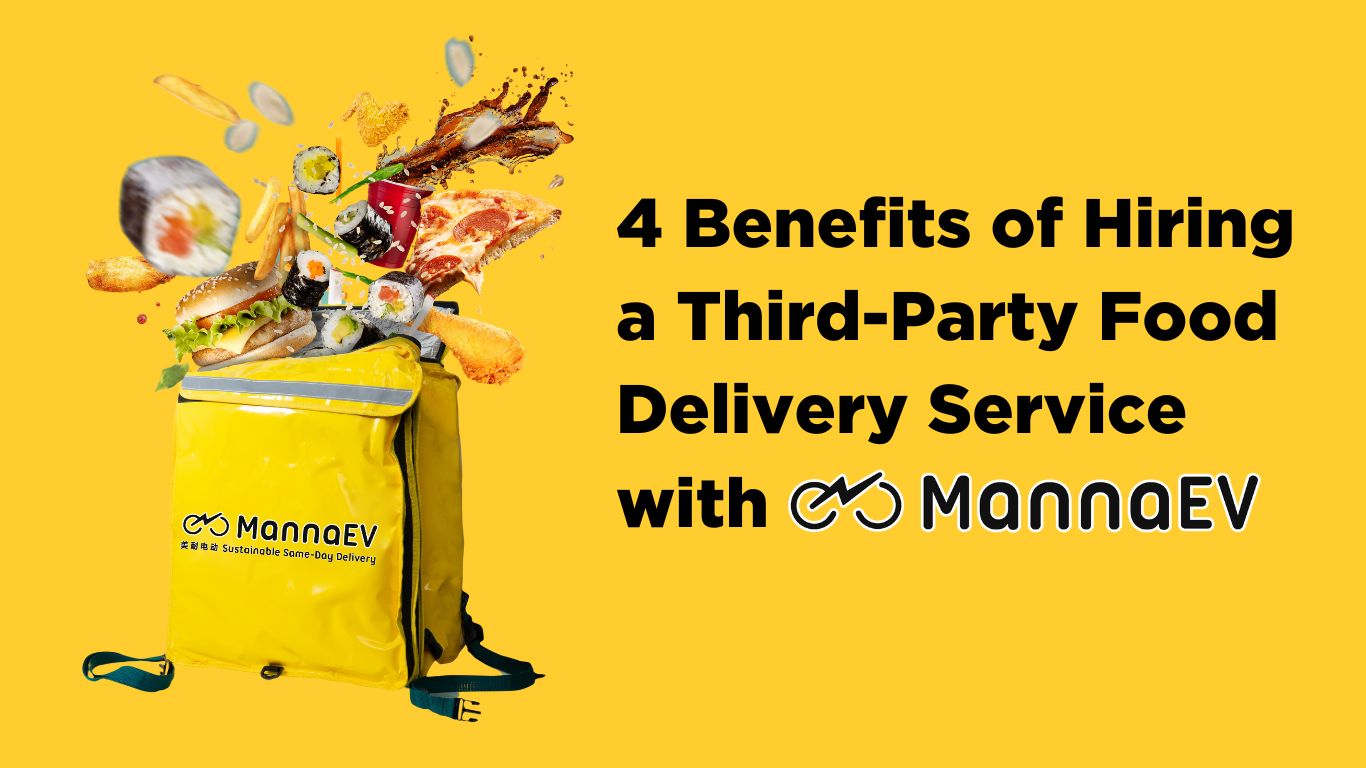 4 Benefits of Hiring a Third-Party Food Delivery Service with MannaEV