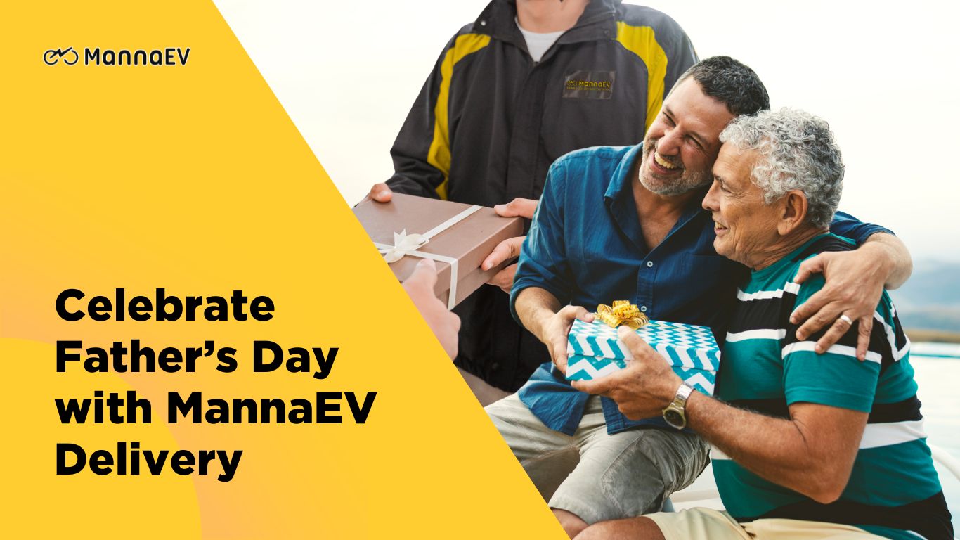 Celebrate Dad with a Special Father’s Day Gift – Delivered by MannaEV